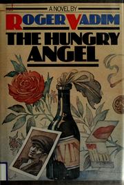 Cover of: The hungry angel by Roger Vadim