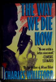 Cover of: The way we die now by Charles Ray Willeford