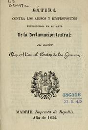 Cover of: Sátira contra los abusos y despropósitos introducidos en el arte de la declamacion teatral. by Manuel Bretón de los Herreros
