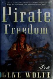 Cover of: Pirate freedom by Gene Wolfe