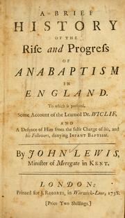 Cover of: A brief history of the rise and progress of Anabaptism in England by Lewis, John