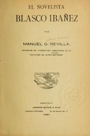 Cover of: El novelista Blasco Ibáñez by Manuel G. Revilla, Manuel Gustavo Antonio Revilla, Manuel G. Revilla, Manuel Gustavo Antonio Revilla