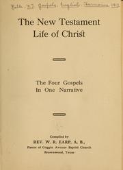 Cover of: The New Testament life of Christ by William Robert Earp