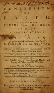 Cover of: A confession of faith put forth by the elders and brethren of many congregations of Christians (baptized upon profession of their faith) in London and the country