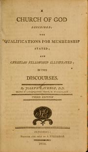 Cover of: A church of God described, the qualifications for membership stated, and Christian fellowship illustrated in two discourses by Joseph Lathrop