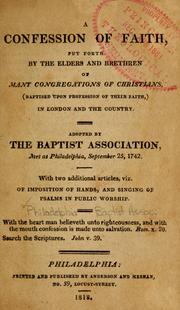 Cover of: A confession of faith put forth by the elders and brethren of many congregations of Christians (baptized upon profession of their faith) in London and the country ...