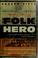 Cover of: The last folk hero