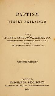 Cover of: Baptism simply explained by Ashton Oxenden