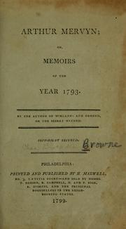 Cover of: Arthur Mervyn, or, Memoirs of the year 1793