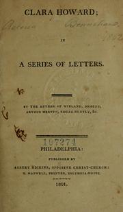 Cover of: Clara Howard by by the author of Wieland, Ormond, Arthur Mervyn, Edgar Huntly.