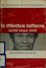 La litterature haitienne by Maximilien Laroche