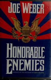 Cover of: Honorable enemies by Weber, Joe