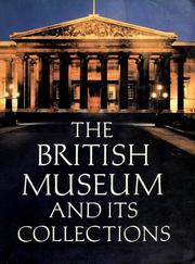 Cover of: The British Museum and its collections. by British Museum, British Museum. Trustees