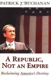 Cover of: A republic, not an empire: reclaiming America's destiny