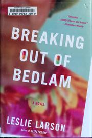 Cover of: Breaking out of Bedlam: a novel