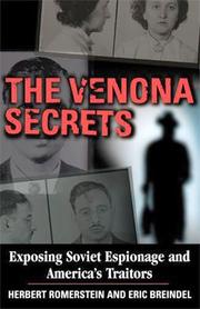 Cover of: The Venona secrets: exposing Soviet espionage and America's traitors