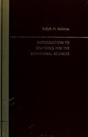 Cover of: Introduction to statistics for the behavioral sciences by Ralph H. Kolstoe