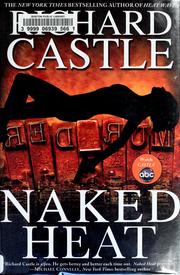 Cover of: Naked heat by Richard Castle