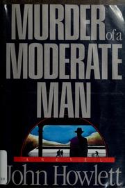 Cover of: Murder of a moderate man