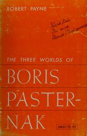 Cover of: The three worlds of Boris Pasternak.