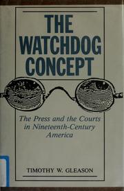 Cover of: The watchdog concept: the press and the courts in nineteenth-century America