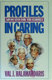 Profiles in caring by Val J. Halamandaris