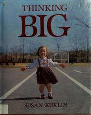 Cover of: Thinking big by Susan Kuklin