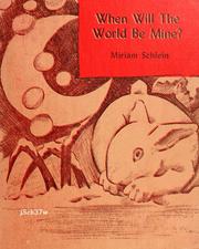 Cover of: When will the world be mine? | Miriam Schlein