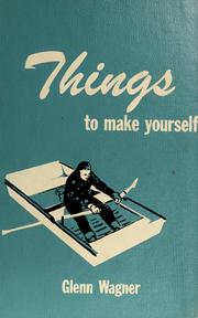Cover of: Things to make yourself.