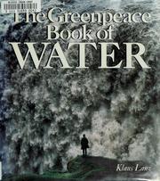 Cover of: The Greenpeace book of water