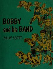 Cover of: Bobby and his band by Sally Scott