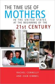 Cover of: The time use of mothers in the United States at the beginning of the 21st century