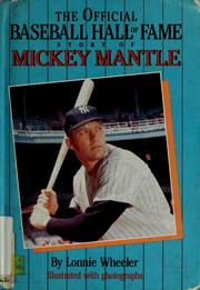 Cover of: The official Baseball Hall of Fame story of Mickey Mantle by Lonnie Wheeler