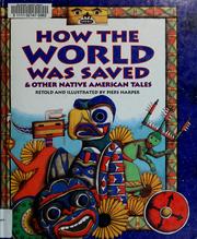 Cover of: How the world was saved and other Native American tales