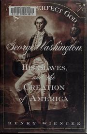 Cover of: An Imperfect God: George Washington, His Slaves, and The Creation of America by Henry Wiencek