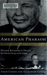 Cover of: American pharaoh: Richard J. Daley and his dark vision for Chicago