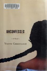 Cover of: Unconfessed by Yvette Christiansë