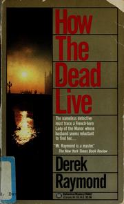 Cover of: HOW THE DEAD LIVE by Raymond Derek, Derek Raymond