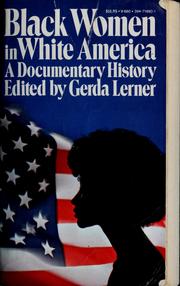 Cover of: Black women in white America by Gerda Lerner