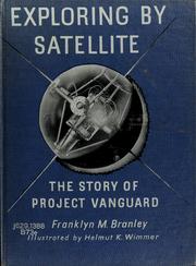 Cover of: Exploring by satellite: the story of Project Vanguard.