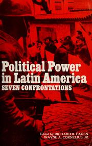 Political power in Latin America by Richard R. Fagan, Richard R. Fagen