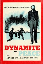 Cover of: Dynamite and peace: the story of Alfred Nobel
