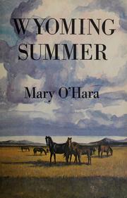 Wyoming summer by Mary O'Hara