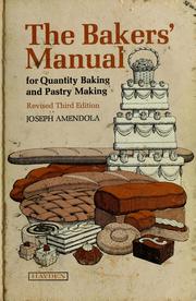 Cover of: The bakers' manual for quantity baking and pastry making by Joseph Amendola