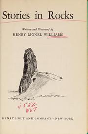 Cover of: Stories in rocks by Henry Lionel Williams, Henry Lionel Williams