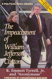 Cover of: The impeachment of William Jefferson Clinton: a political docu-drama