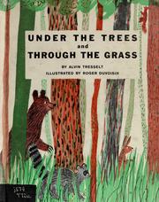 Cover of: Under the trees and through the grass by Alvin Tresselt