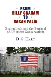 Cover of: From Billy Graham to Sarah Palin by D. G. Hart