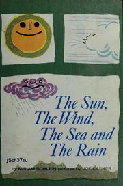 Cover of: The sun, the wind, the sea, and the rain. by Miriam Schlein