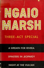 Three-act special; 3 complete mystery novels by Ngaio Marsh